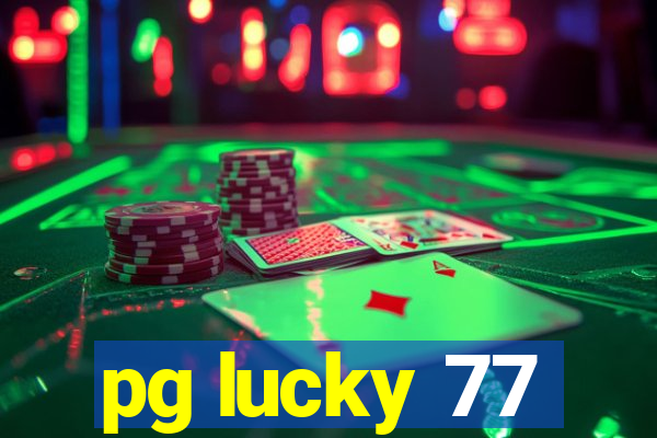 pg lucky 77